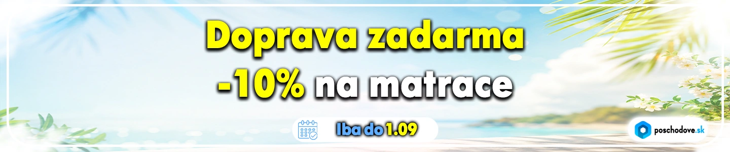 Doprava zadarmo + 10% zľava na matrace iba do 1. 9.